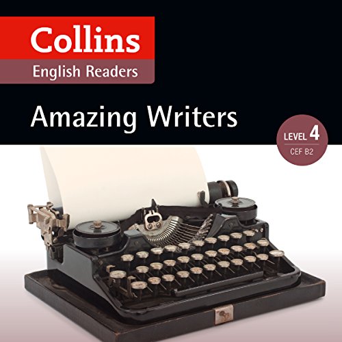 Amazing Writers: B2 (Collins Amazing People ELT Readers) Audiobook By Katerina Mestheneou - adaptor, Fiona MacKenzie - editor