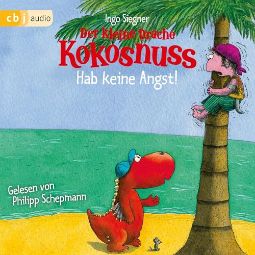 Der kleine Drache Kokosnuss - Hab keine Angst! Audiolibro Por Ingo Siegner arte de portada