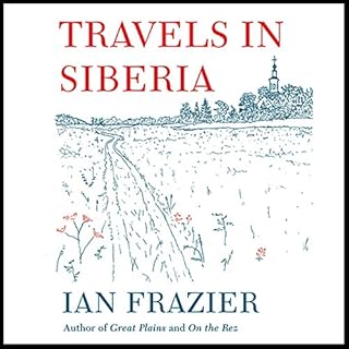 Travels in Siberia Audiolibro Por Ian Frazier arte de portada