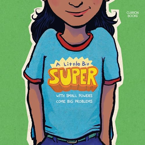 A Little Bit Super Audiolivro Por Gary D. Schmidt, Leah Henderson, Pablo Cartaya, Nikki Grimes, Jarrett J. Krosoczka, Remy La