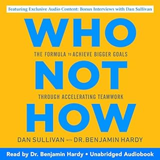 Who Not How Audiobook By Dan Sullivan, Dr. Benjamin Hardy cover art