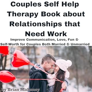 Couples Self Help Therapy Book About Relationships That Need Work Audiobook By Brian Mahoney cover art