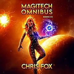 Magitech Chronicles Omnibus Audiobook By Chris Fox cover art