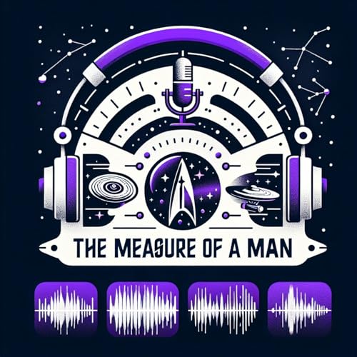 Measure of a Man - A Star Trek Podcast cover art