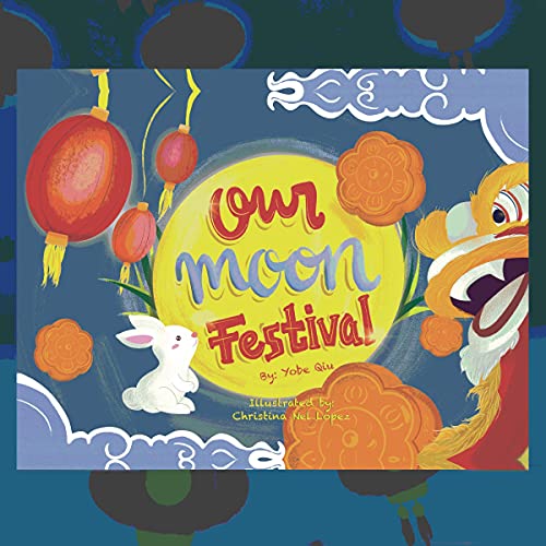 Our Moon Festival Audiobook By Yobe Qiu cover art