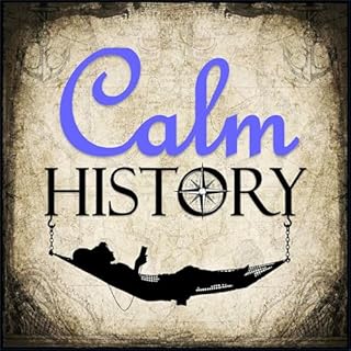 Calm History - true bedtime stories & trivia for relaxing or sleeping. Audiobook By Harris | ASMR & Insomnia Network 