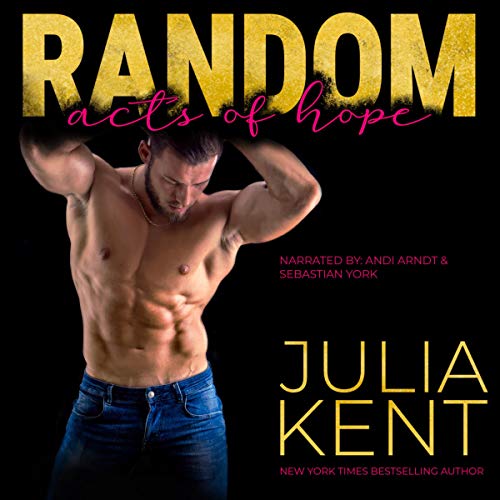 Random Acts of Hope: Enemies to Lovers Second Chance Romantic Comedy Audiobook By Julia Kent cover art