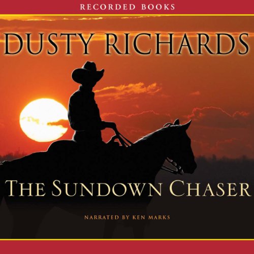 The Sundown Chaser Audiobook By Dusty Richards cover art