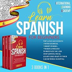 Learn Spanish for Beginners - 3 Books in 1 Audiolibro Por International Learning Academy arte de portada