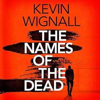 The Names of the Dead Audiobook By Kevin Wignall cover art