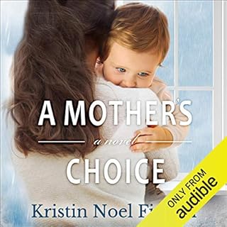 A Mother's Choice Audiobook By Kristin Noel Fischer cover art