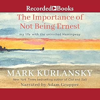 The Importance of Not Being Ernest Audiolibro Por Mark Kurlansky arte de portada