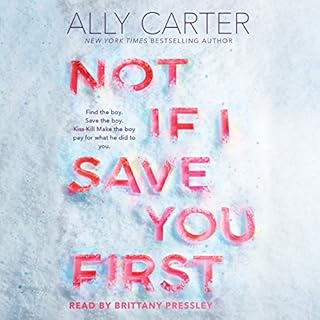 Not If I Save You First Audiobook By Ally Carter cover art