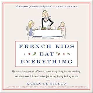 French Kids Eat Everything Audiobook By Karen Le Billon cover art