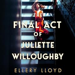 The Final Act of Juliette Willoughby cover art