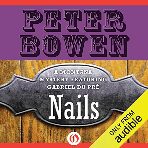 Nails Audiobook By Peter Bowen cover art