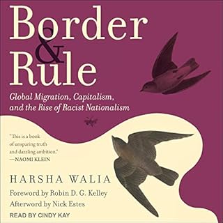 Border and Rule Audiolibro Por Harsha Walia, Robin D. G. Kelley - foreword, Nick Estes - afterword arte de portada