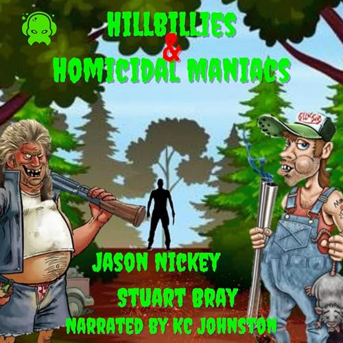 Hillbillies & Homicidal Maniacs Audiolibro Por Jason Nickey, Stuart Bray arte de portada