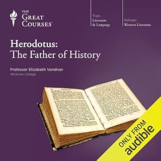 Herodotus: The Father of History Audiobook By Elizabeth Vandiver, The Great Courses cover art