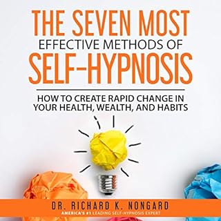 The Seven Most Effective Methods of Self-Hypnosis Audiolibro Por Dr. Richard K. Nongard arte de portada