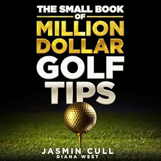 The Small Book of Million Dollar Golf Tips Audiolibro Por Jasmin Cull, Diana West arte de portada