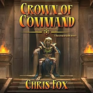 The Crown of Command Audiobook By Chris Fox cover art