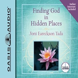 Finding God in Hidden Places Audiolibro Por Joni Eareckson Tada arte de portada