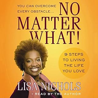 No Matter What! Audiobook By Lisa Nichols cover art