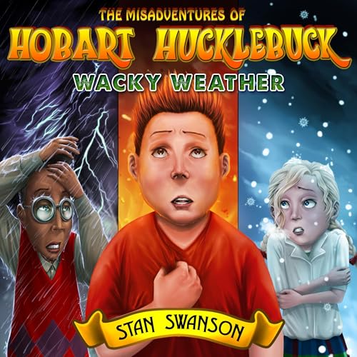 The Misadventures of Hobart Hucklebuck: Wacky Weather cover art