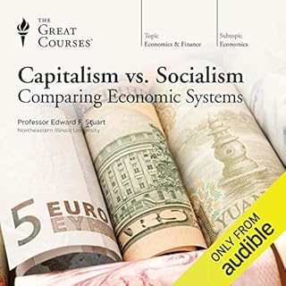 Capitalism vs. Socialism: Comparing Economic Systems Audiobook By The Great Courses cover art