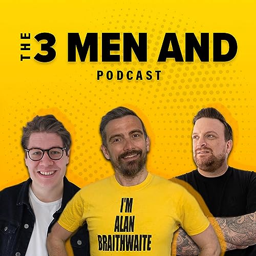 Page de couverture de The 3 Men And Podcast