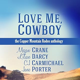 Love Me, Cowboy Audiobook By Megan Crane, Lilian Darcy, CJ Carmichael, Jane Porter cover art