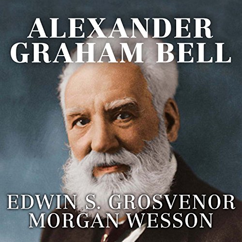 Alexander Graham Bell Audiolibro Por Edwin S. Grosvenor, Morgan Wesson arte de portada