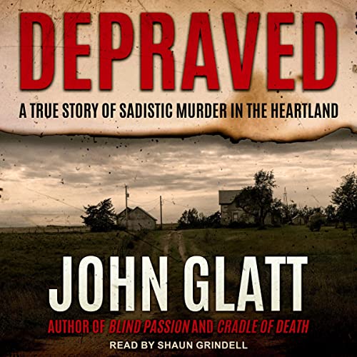 Depraved Audiobook By John Glatt cover art