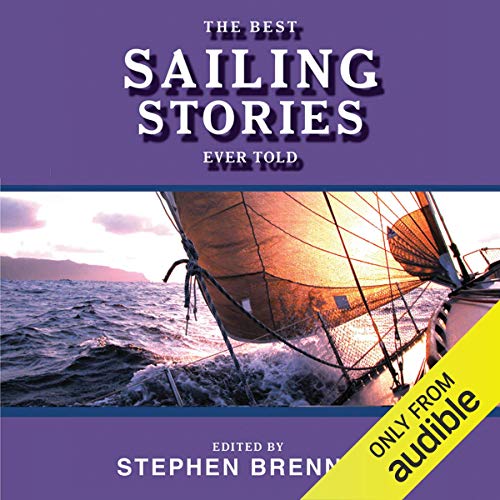 The Best Sailing Stories Ever Told Audiolibro Por Stephen Brennan - editor arte de portada