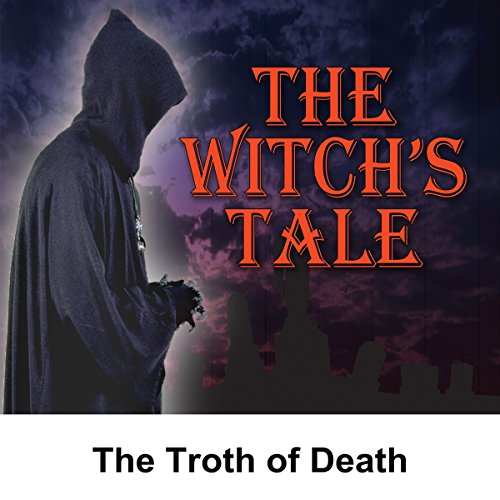 The Witch's Tale: The Troth of Death cover art