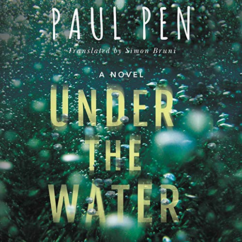 Under the Water Audiobook By Paul Pen, Simon Bruni - translator cover art