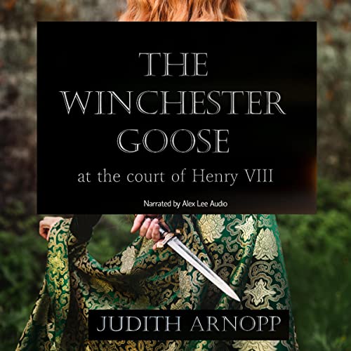 The Winchester Goose Audiobook By Judith Arnopp cover art