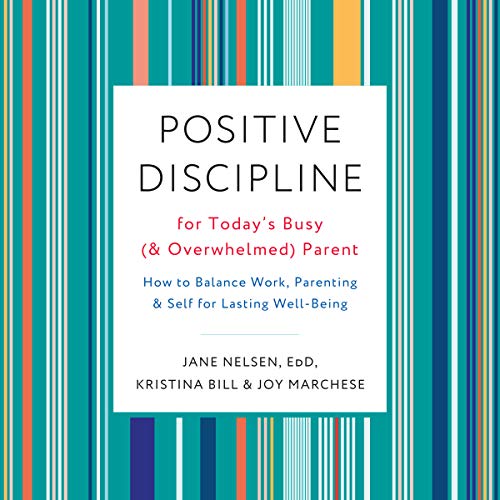 Positive Discipline for Today's Busy (and Overwhelmed) Parent cover art