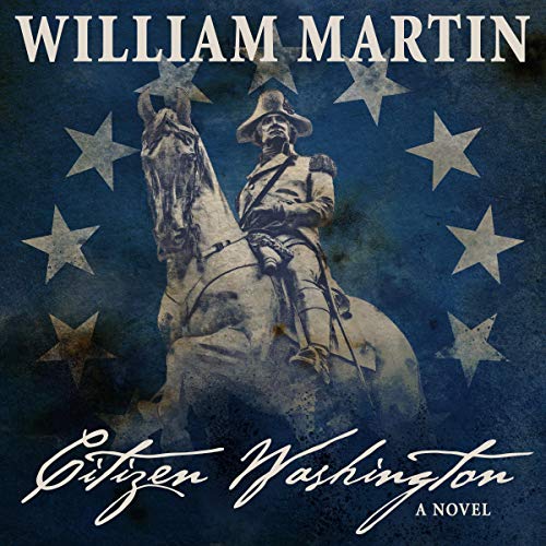 Citizen Washington Audiobook By William Martin cover art