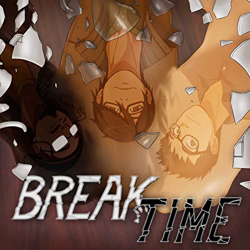 BreakTime Podcast By Ryan Santiago Jake Thompson and Eric Hu cover art