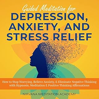 Guided Meditation for Depression, Anxiety, and Stress Relief Audiolibro Por Nirvana Meditation Academy arte de portada