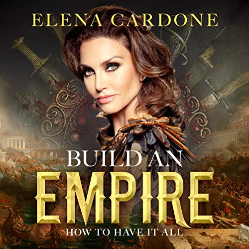 Couverture de Build an Empire How to Have it All