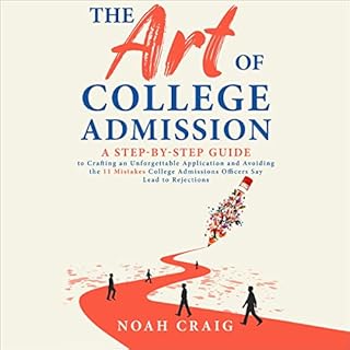 The Art of College Admission Audiobook By Noah Craig cover art