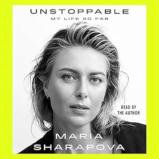 Unstoppable Audiobook By Maria Sharapova cover art