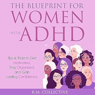 The Blueprint for Women with ADHD Audiobook By R. M. Collective cover art