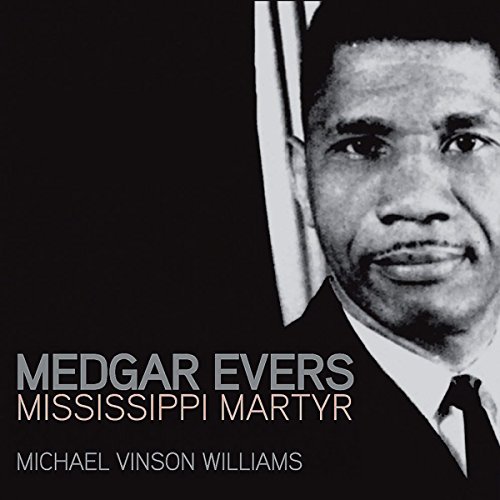 Medgar Evers: Mississippi Martyr Audiobook By Michael Vinson Williams cover art