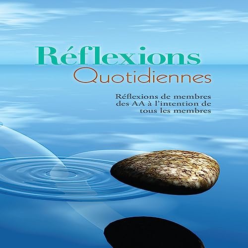 Réflexions quotidiennes [Daily Reflections] Audiobook By Alcoholics Anonymous World Services Inc. cover art