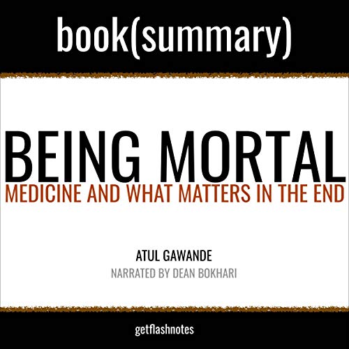 Summary: Being Mortal by Atul Gawande Audiobook By Dean Bokhari, FlashBooks cover art