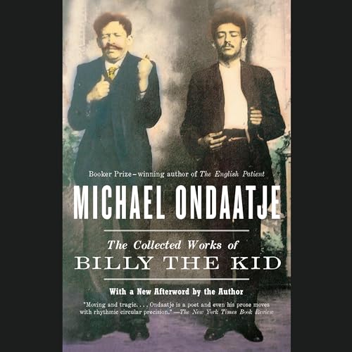 The Collected Works of Billy the Kid Audiobook By Michael Ondaatje cover art